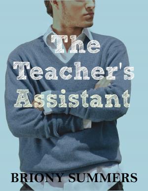 Cover of the book The Teacher's Assistant (M/M Professor/Student) by Briony Summers