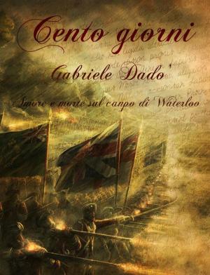 Cover of the book Cento giorni by Kim Fielding