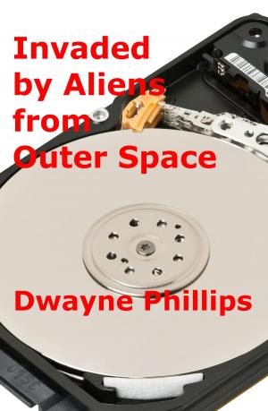 Cover of the book Invaded by Aliens from Outer Space by Matt Di Spirito