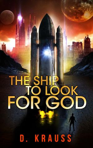 Cover of the book The Ship to Look for God by H. Jonas Rhynedahll