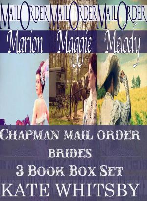 Cover of the book Chapman Mail Order Brides: 3 Book Bundle Box Set by Amelia Rose