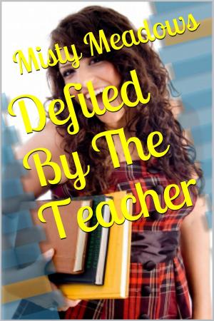 Book cover of Defiled By The Teacher (Virgin, First Time)