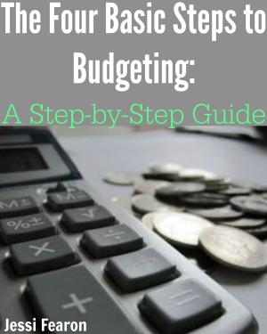 Cover of The Four Basic Steps to Budgeting: A Step-by-Step Guide