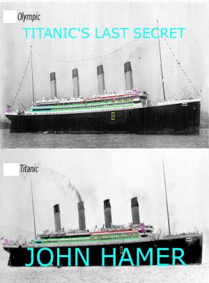Cover of the book Titanic's Last Secret by John Coffey