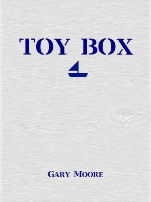 Cover of the book Toy Box by Celenic Earth Publications, Shaun Jooste, Dean Clark, Wesley Jade, Jay Girgis, MK Clark