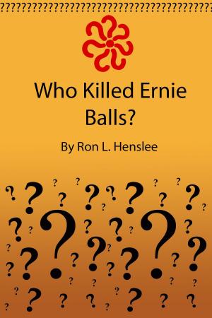 Cover of the book Who Killed Ernie Balls? by Janine A. Southard