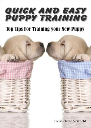 Book cover of Quick and Easy Puppy Training. Top tips for training your new puppy