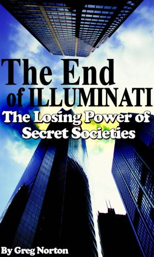 Cover of the book The End of Illuminati: The Losing Power of Secret Societies by Chris Cooker