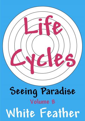 Cover of Seeing Paradise, Volume 8: Life Cycles