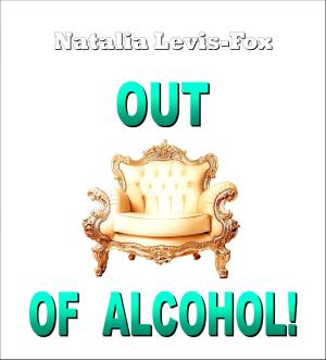 Cover of the book Out of Alcohol! by Christopher Vasey, N.D.