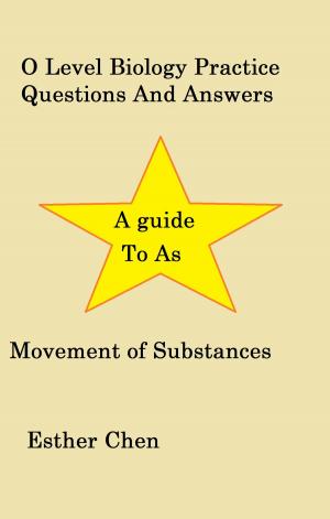 bigCover of the book O Level Biology Practice Questions And Answers Movement of substances by 