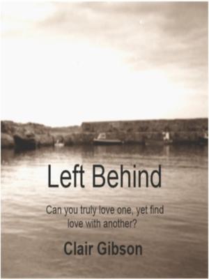 Cover of the book Left Behind by Collette Scott