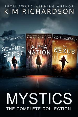 bigCover of the book Mystics, The Complete Collection: The Seventh Sense#1, The Alpha Nation#2, The Nexus#3 by 