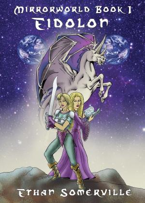 Cover of the book Mirrorworld Book 1: Eidolon by Conrad Powell