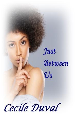 Cover of the book Just Between Us by Riley Long