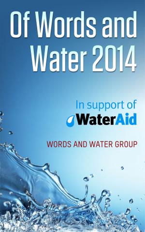 Book cover of Of Words and Water: 2014