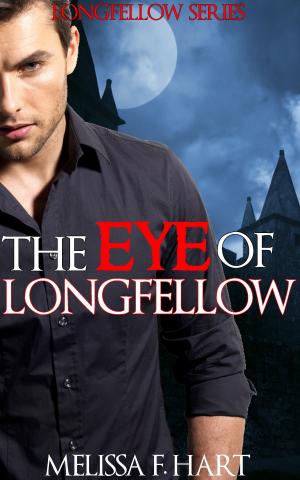 Cover of The Eye of Longfellow (Longfellow Series, Book 3) (Erotic Romance - Vampire Romance)