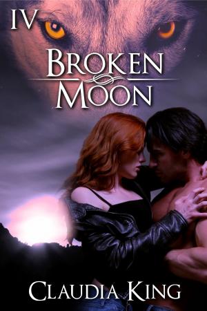Cover of the book Broken Moon: Part 4 by Claudia King