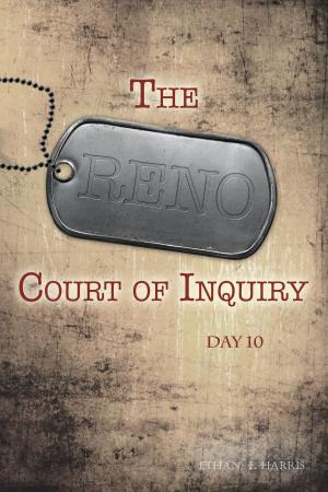Cover of the book The Reno Court of Inquiry: Day Ten by Douglas W. Thomson