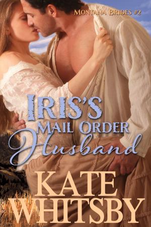 Cover of the book Iris's Mail Order Husband (Montana Brides #2) by Ashley Bell