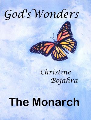 Cover of the book God's Wonders, The Monarch by Emma Philip