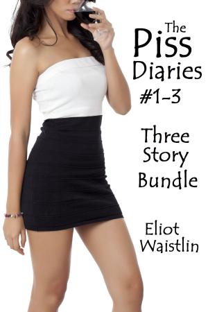 Cover of the book Piss Diaries Bundle #1-3 by Eliot Waistlin