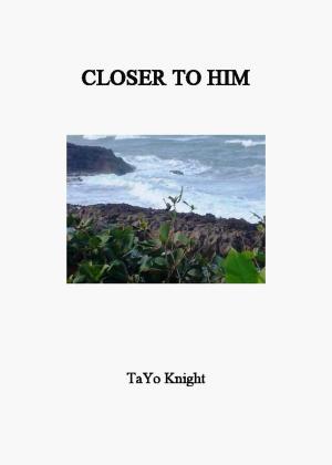 Book cover of Closer To Him