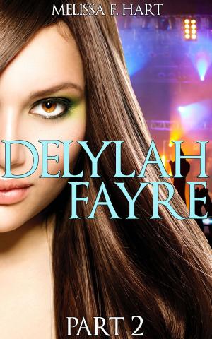 Cover of Delylah Fayre - Part 2 (Delylah Fayre, Book 2) (Rockstar BBW Erotic Romance)