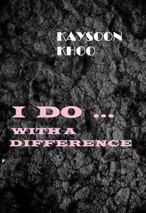 Cover of the book I Do ... With a Difference by Ariella Chezar, Julie Michaels