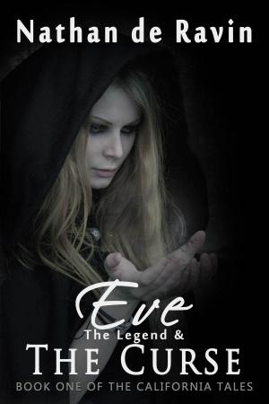 Cover of the book Eve-The Legend And The Curse (Book One Of The California Tales) by Astrid Desbordes