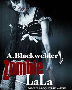 Cover of the book Zombie LaLa by A. Blackwelder