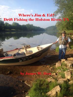 Cover of Where's Jim & Ed? Drift Fishing the Holston River, TN