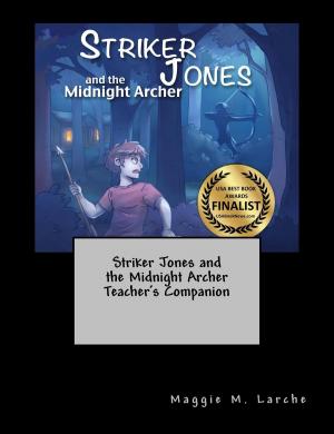 Book cover of Striker Jones and the Midnight Archer Teacher's Companion