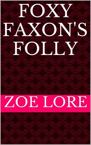 Cover of the book Foxy Fallon's Folly by Nate Walis