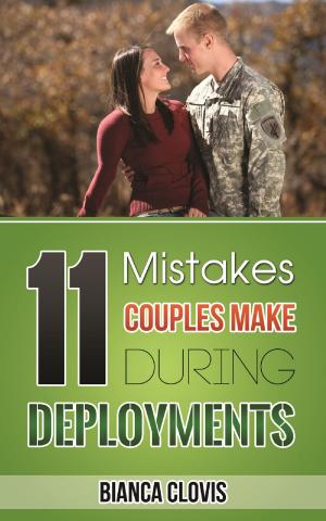 Cover of the book 11 Mistakes Couples Make During Deployments by Jane B Night