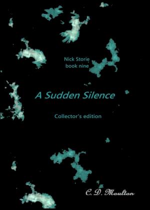 Book cover of Nick Storie book nine: A Sudden Silence Collector's Edition