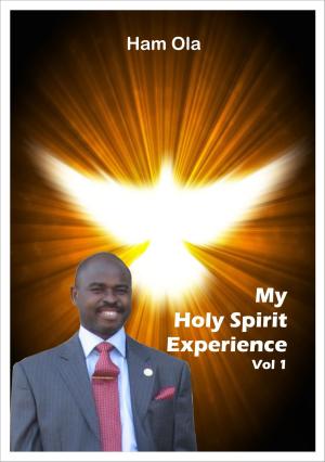Cover of the book My Holy Spirit Experience Vol 1 by Morella Rodriguez