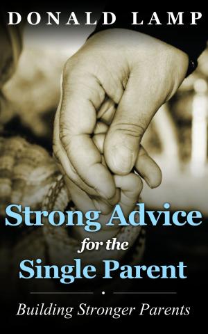 Cover of the book Strong Advice for the Single Parent by Sabrina Mansfield