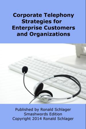 Book cover of Corporate Telephony Strategies for Enterprise Customers and Organizations