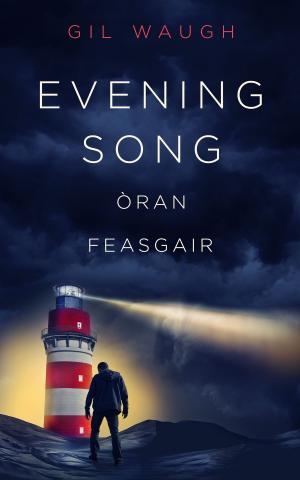 Cover of the book Evening Song: Òran Feasgair by Jim Daniel