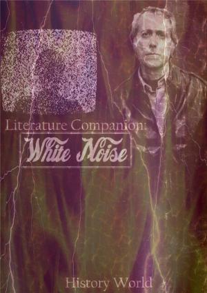 Cover of the book Literature Companion: White Noise by Rajkumar Sharma