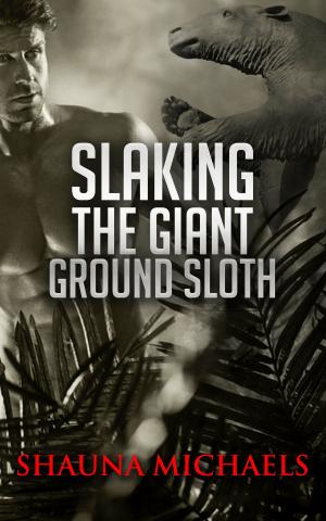 Cover of the book Slaking the Giant Ground Sloth by Naomi Bellina
