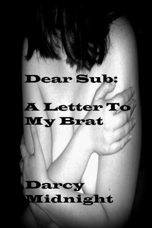 Cover of the book Dear Sub: A Letter To My Brat by Sophie Lenz, Klaus Sanders