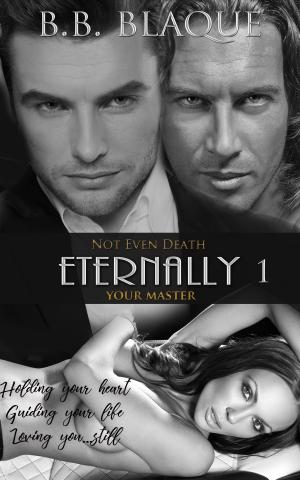 Cover of the book Not Even Death-Eternally Your Master by Betty Neels