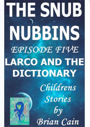 Cover of the book Larco and the Dictionary by Brian Cain