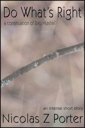 Book cover of Do What's Right: A Continuation of Bird Huntin’