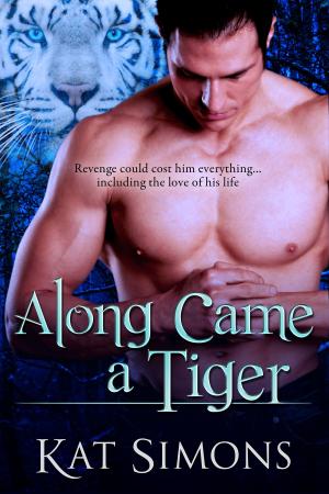 Cover of the book Along Came a Tiger by Kat Simons