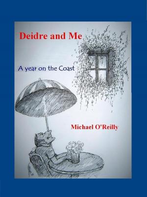 Book cover of Deirdre and Me, A Year on the Coast