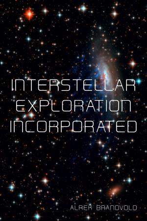 Cover of the book Interstellar Exploration Incorporated by Jack Wallen