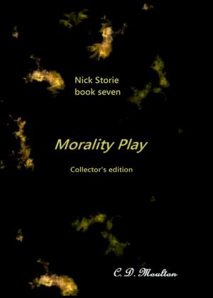 Book cover of Nick Storie book seven: Morality Play Collector's edition